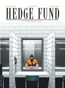 Hedge Fund Tome 3 : La stratégie du chaos - Roulot Tristan ; Sabbah Philippe ; Hénaff Patrick