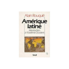 Amérique latine. Introduction à l'Extrême-Occident - Rouquié Alain