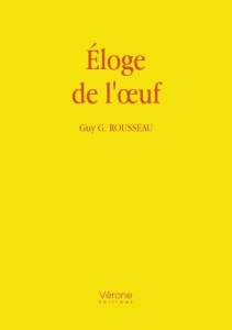 Éloge de l'oeuf - Rousseau Guy