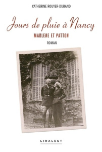 Jours de pluie à Nancy. Marlène et Patton - Rouyer-Durand Catherine