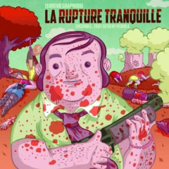 RUPTURE TRANQUILLE - GRAPHIQUE TERREUR