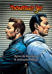 Double je - Rusnards Byren de ; Philip Alexandre