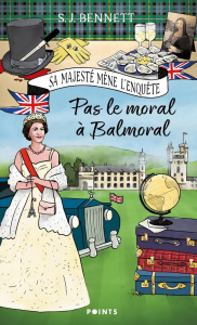 Sa Majesté mène l'enquête/04/Pas le moral à Balmoral - Bennett S.J.