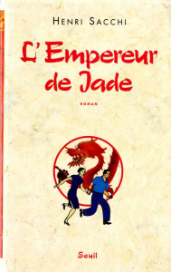 L'Empereur de Jade - Sacchi Henri