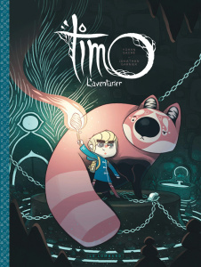 Timo l'aventurier Tome 1 - Sacré Yohan ; Garnier Jonathan