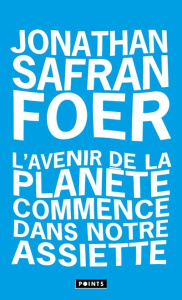 L'avenir de la planète commence dans notre assiette - Safran Foer Jonathan ; Amfreville Marc