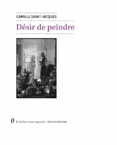 Désir de peindre - Saint-Jacques Camille