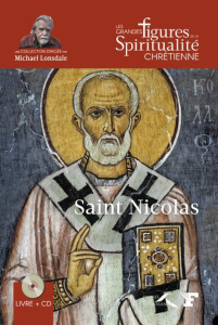 Saint Nicolas (270-345). Avec 1 CD audio - Haumonté Odile ; Lonsdale Michael