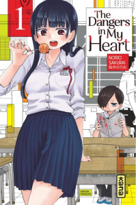 The Dangers in My Heart Tome 1 - Sakurai Norio ; Lucas Sophie ; Montésinos Eric
