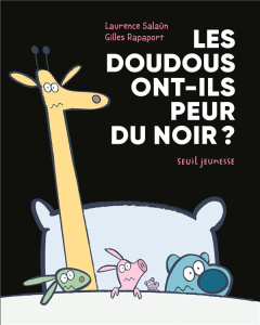 Les doudous ont-ils peur du noir ? Une aventure de Yaël et son doudou Docteur - Salaün Laurence ; Rapaport Gilles