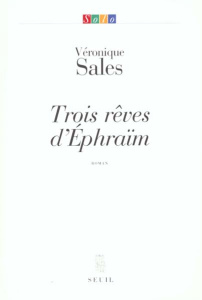 Trois rêves d'Ephraïm - Sales Véronique