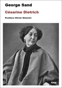 Césarine Dietrich - Sand George ; Ginestet Olivier