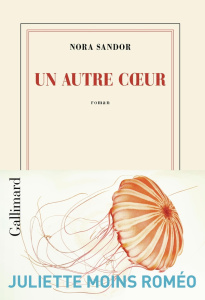 Un autre coeur - Sandor Nora