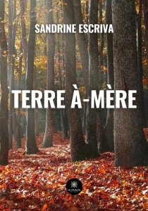 Terre à-mère - Escriva Sandrine