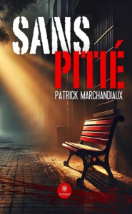 Sans pitié - Marchandiaux Patrick