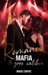 Romance, mafia et gros calibre - Santos Magali ; Peter Amandine