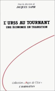 L'URSS au tournant. Une économie en transition - Sapir Jacques