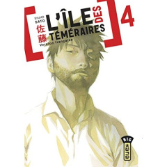 L'ile des téméraires Tome 4 - Sato Syuho ; Desbief Thibaud