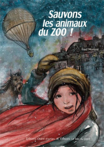 Sauvons les animaux du zoo ! - Morisse Fred