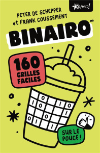 Binairo sur le pouce ! - Schepper Peter de ; Coussement Frank
