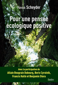 Pour une pensée écologique positive - Scheyder Patrick