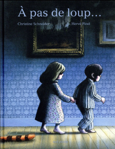 A pas de loup... - Schneider Christine ; Pinel Hervé