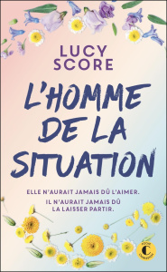 L’homme de la situation - Score Lucy ; Del Cotto Sylvie ; Fanler Camille