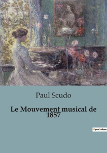 Le Mouvement musical de 1857 - Scudo Paul