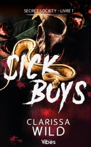 Secret Society Tome 1 : Sick Boys - Wild Clarissa ; Roux-Caukwell Manon
