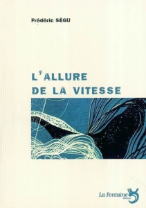 L'allure de la vitesse - Ségu Frédéric