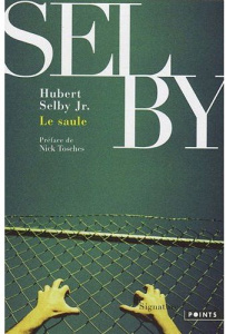 Le saule - Selby Hubert Jr ; Kerline Francis ; Tosches Nick