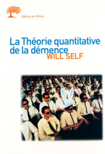 LA THEORIE QUANTITATIVE DE LA DEMENCE. Avec cinq autres propositions à l'appui - Self Will