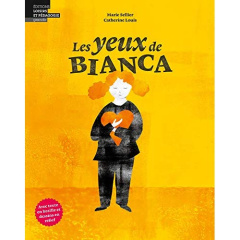 Les yeux de Bianca - Sellier Marie ; Louis Catherine