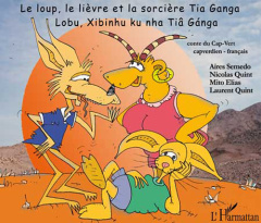 CD LOUP LE LIEVRE ET LA SORCIERE TIA GANGA CONTE BILINGUE CAPVERDIEN-FRANCAIS - SEMEDO/QUINT/ELIAS