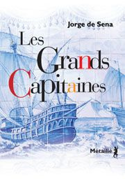 Les grands capitaines - Sena Jorge de ; Giudicelli Michelle