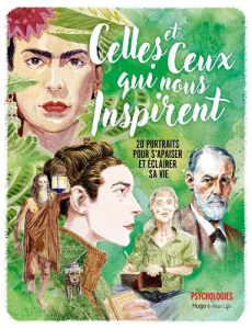 Celles et ceux qui nous inspirent. 20 portraits pour s'apaiser et éclairer sa vie - Senk Pascale ; Parent Olivier