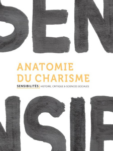 Sensibilités N° 1 : Anatomie du charisme - Kalinowski Isabelle ; Schotté Manuel ; Cohen Yves