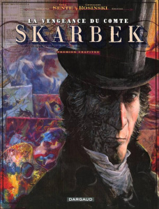 La vengeance du comte Skarbek Tome 1 : Deux mains d'or - Sente Yves ; Rosinski Grzegorz