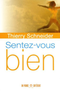 Sentez-vous bien - Schneider Thierry