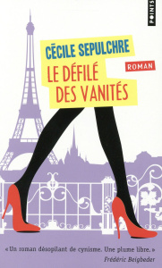 Le défilé des vanités. La mode sens dessus dessous - Sépulchre Cécile