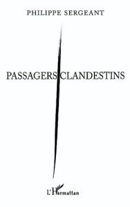 Passagers clandestins - Sergeant Philippe