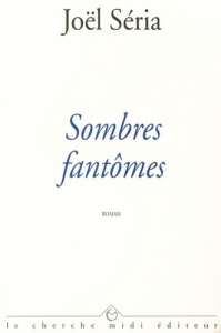Sombres fantômes - Séria Joël