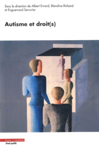 Autisme et droit(s) - Evrard Albert ; Richard Blandine ; Serrurier Engue