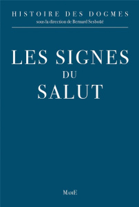 Histoire des dogmes. Tome 3, Les signes du salut - Sesboüé Bernard ; Bourgeois Henri ; Tihon Paul