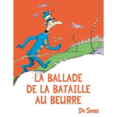 La ballade de la bataille au beurre - SEUSS DOCTEUR