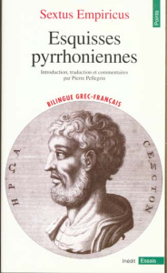 Esquisses pyrrhoniennes. Edition bilingue français-grec - SEXTUS EMPIRICUS