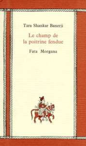 Le champ de la poitrine fendue - Shankar Banerji Tara