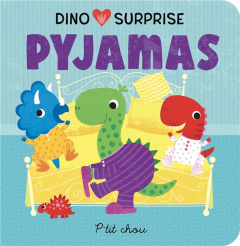 Dino surprise Pyjamas - Redwing Pterry ; Sheldon Christine ; Beauchemin Ge