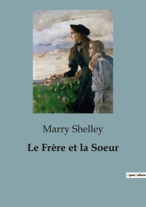 Le Frère et la Soeur - Shelley Marry