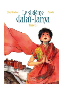 Le sixième Dalaï Lama Tome 2 - Shen Nianhua ; Zhao Ze ; Henry Nicolas ; Si Mo ; M